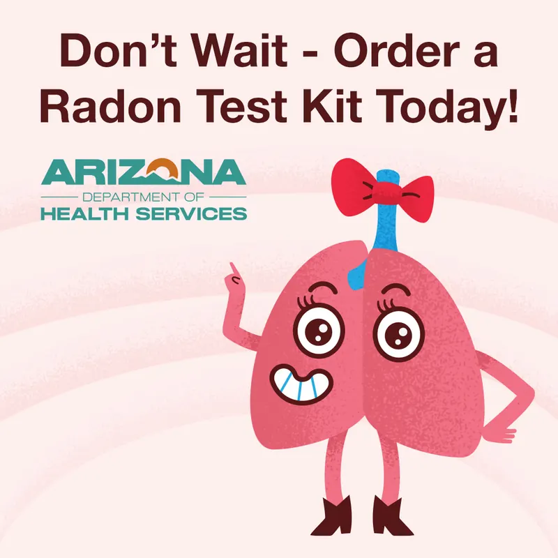 Arizona Department of Health Services: Social, Don't Wait - Order a Radon Test Kit Today!